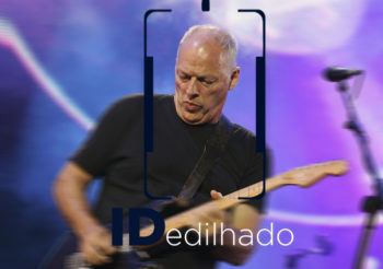 IDedilhado 001 – David Gilmour (guitarrista do Pink Floyd)