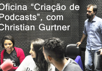 Reporter Online 035 – Oficina “Criação de Podcasts”, com Christian Gurtner