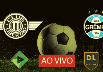 Deu Liga – Libertad x Grêmio – Copa Libertadores – 23/04/2019