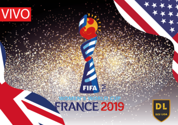 Deu Liga – Inglaterra x Estados Unidos – Copa do Mundo de Futebol Feminino – 02/07/2019