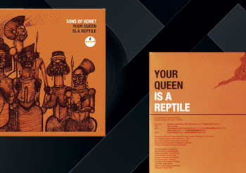 Noise Gate 002 – Sons of Kemet: Your Queen is a Reptile
