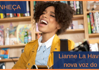Último Volume 002 – Conheça – Lianne La Havas, a nova voz do soul