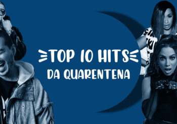 Remixou 006 – TOP 10 HITS DA QUARENTENA