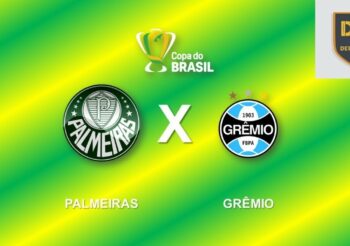 Deu Liga – Palmeiras x Grêmio (Final da Copa do Brasil)